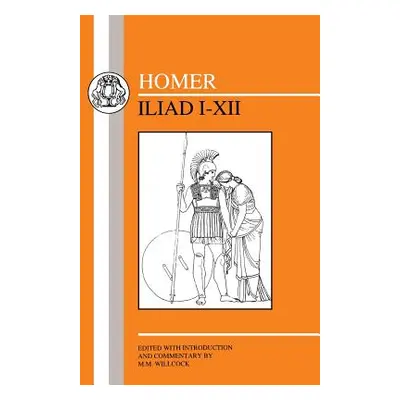 "Homer: Iliad I-XII" - "" ("Homer")(Paperback)