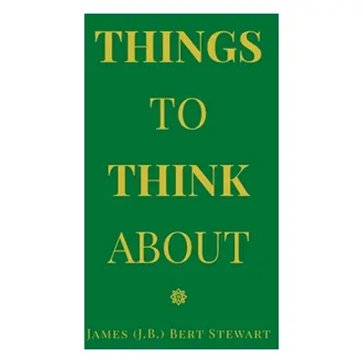 "Things to Think About" - "" ("Bert Stewart James (J B. ).")(Paperback)