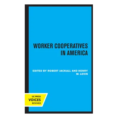 "Worker Cooperatives in America" - "" ("Jackall Robert")(Paperback)