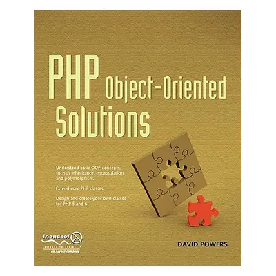 "PHP Object-Oriented Solutions" - "" ("Powers David")(Paperback)