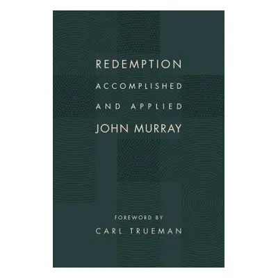 "Redemption Accomplished and Applied" - "" ("Murray John")(Paperback)