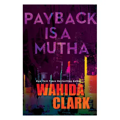 "Payback Is a Mutha" - "" ("Clark Wahida")(Paperback)