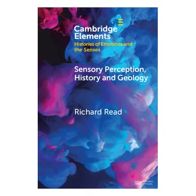 "Sensory Perception, History and Geology" - "" ("Read Richard")(Paperback)