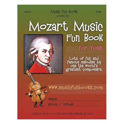 "Mozart Music Fun Book for Violin" - "" ("Newman Larry E.")(Paperback)