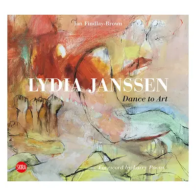 "Lydia Janssen: Dance Into Art" - "" ("Janssen Lydia")(Paperback)