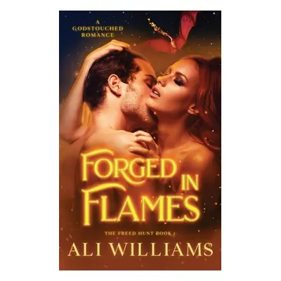 "Forged in Flames: A Godstouched Shifter Romance" - "" ("Williams Ali")(Paperback)