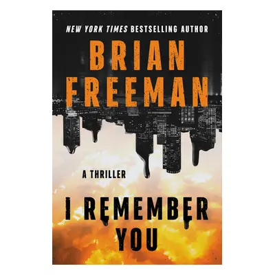 "I Remember You: A Thriller" - "" ("Freeman Brian")(Paperback)