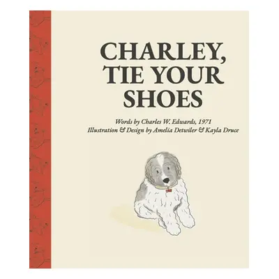 "Charley, Tie Your Shoes" - "" ("Edwards Charles")(Pevná vazba)