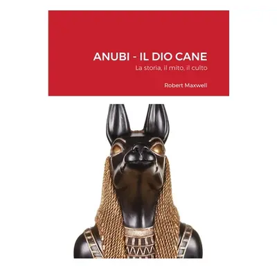 "ANUBI - Il Dio Cane" - "" ("Maxwell Robert")(Paperback)