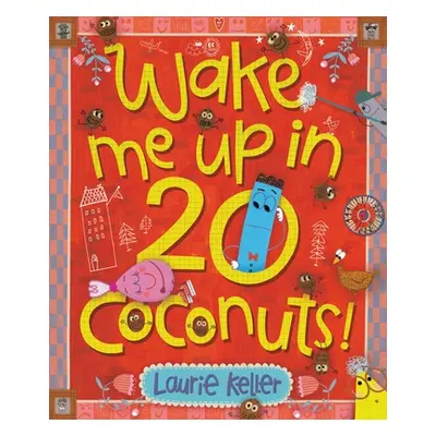 "Wake Me Up in 20 Coconuts!" - "" ("Keller Laurie")(Pevná vazba)