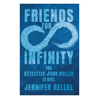 "Friends for Infinity" - "" ("Gellel Jennifer")(Paperback)