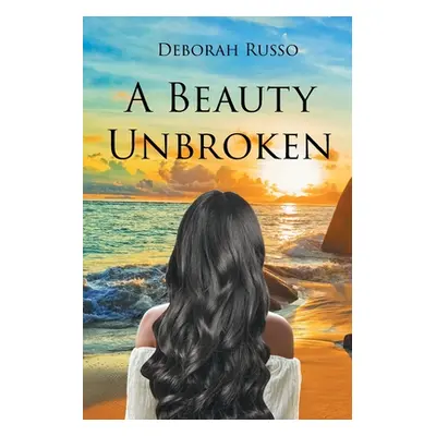 "A Beauty Unbroken" - "" ("Russo Deborah")(Paperback)