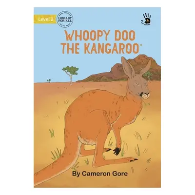 "Whoopy Doo the Kangaroo - Our Yarning" - "" ("Gore Cameron")(Paperback)