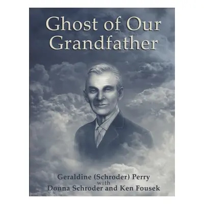 "Ghost of Our Grandfather" - "" ("Perry Geraldine")(Paperback)