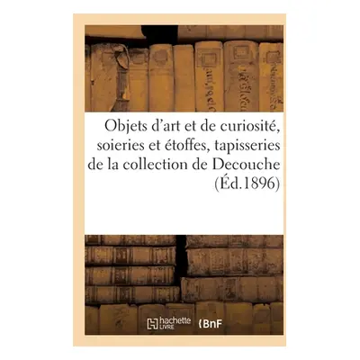 "Objets d'Art Et de Curiosit, Soieries Et toffes Anciennes, Tapisseries Au Point, Guipures" - ""