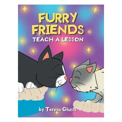 "Furry Friends Teach a Lesson" - "" ("Giusti Teresa")(Pevná vazba)