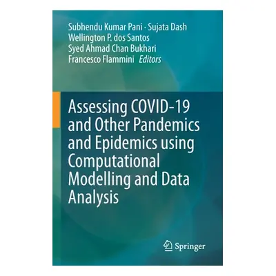 "Assessing Covid-19 and Other Pandemics and Epidemics Using Computational Modelling and Data Ana