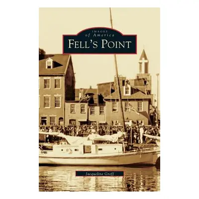 "Fell's Point" - "" ("Greff Jacqueline")(Pevná vazba)