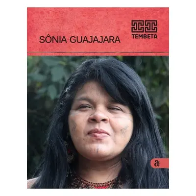 "Sonia Guajajara - Tembeta" - "" ("Guajajara Sonia")(Paperback)