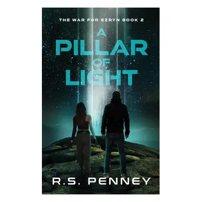 "A Pillar Of Light" - "" ("Penney R. S.")(Pevná vazba)