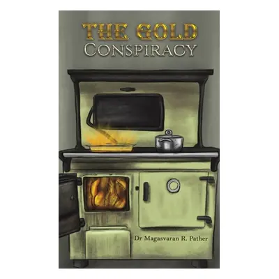 "The Gold Conspiracy" - "" ("Pather Magasvaran R.")(Paperback)