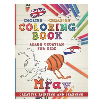 "Coloring Book: English - Croatian I Learn Croatian for Kids I Creative Painting and Learning." 