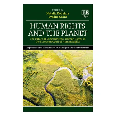 "Human Rights and the Planet" - "The Future of Environmental Human Rights in the European Court 