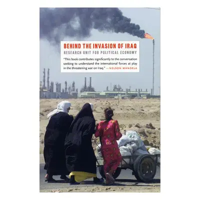 "Behind the Invasion of Iraq" - "" ("Economy The Research Unit for Political")(Paperback)