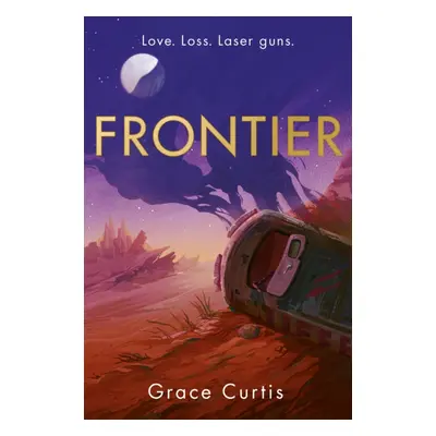 "Frontier" - "the stunning heartfelt science fiction debut" ("Curtis Grace")(Paperback)