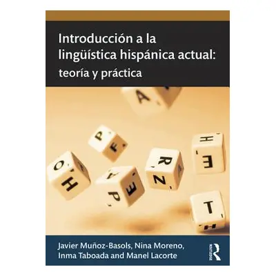 "Introduccin a la Lingstica Hispnica Actual: Teora Y Prctica" - "" ("Muoz-Basols Javier")(Paperb