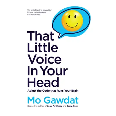 "That Little Voice In Your Head" - "Adjust the Code that Runs Your Brain" ("Gawdat Mo")(Paperbac