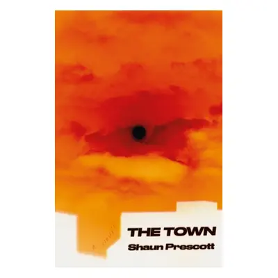 "The Town" - "" ("Prescott Shaun")(Pevná vazba)