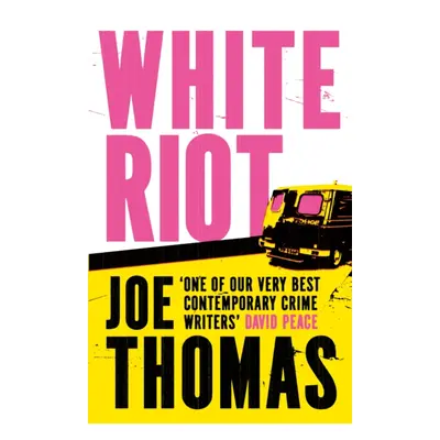 "White Riot" - "The Sunday Times Thriller of the Month" ("Thomas Joe")(Paperback / softback)