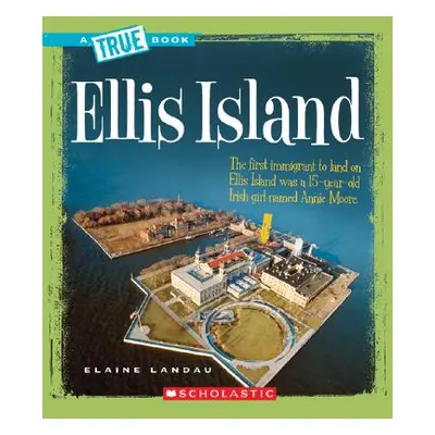 "Ellis Island (a True Book: American History)" - "" ("Landau Elaine")(Paperback)