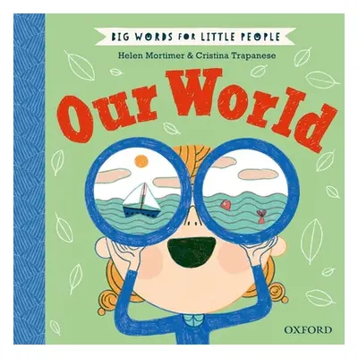 "Big Words for Little People: Our World" - "" ("Mortimer Helen")(Pevná vazba)