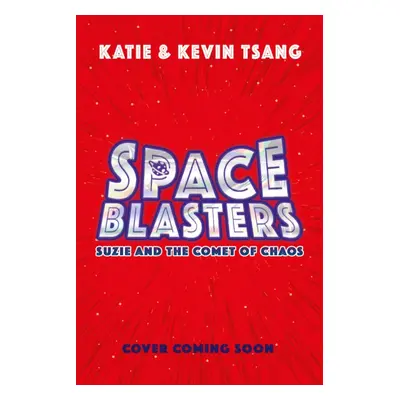 "Suzie and the Comet of Chaos" - "" ("Tsang Katie")(Paperback / softback)