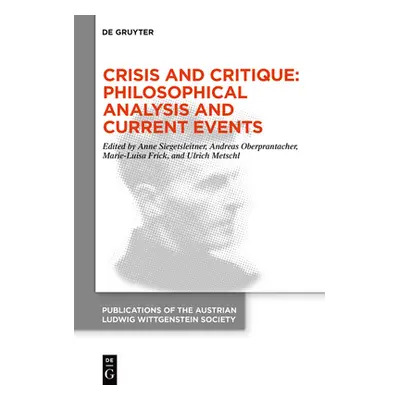 "Crisis and Critique: Philosophical Analysis and Current Events" - "" ("No Contributor")(Paperba