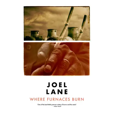 "Where Furnaces Burn" - "" ("Lane Joel")(Paperback / softback)