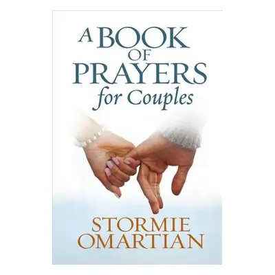 "A Book of Prayers for Couples" - "" ("Omartian Stormie")(Pevná vazba)