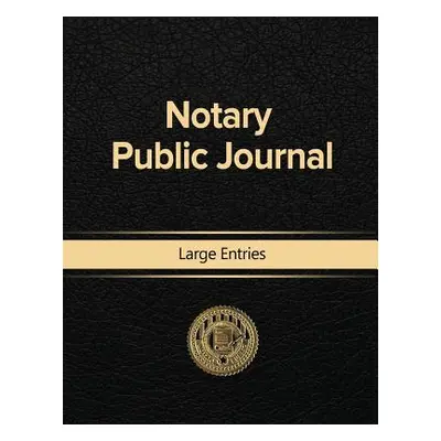 "Notary Public Journal Large Entries" - "" ("Public Notary")(Paperback)