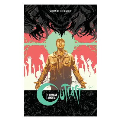 "Outcast by Kirkman & Azaceta Volume 8" - "" ("Kirkman Robert")(Paperback)