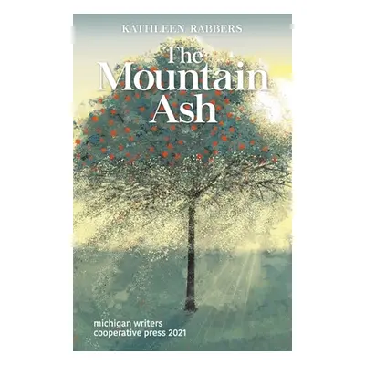 "The Mountain Ash" - "" ("Rabbers Kathleen")(Paperback)