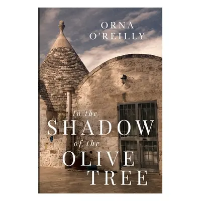 "In the Shadow of the Olive Tree" - "" ("O'Reilly Orna")(Paperback)