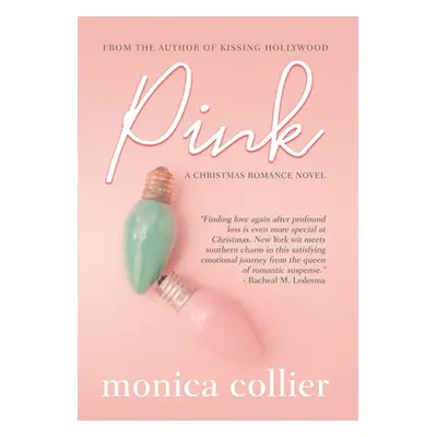 "Pink: A Christmas Romance" - "" ("Collier Monica")(Pevná vazba)