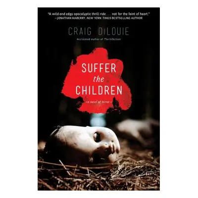 "Suffer the Children" - "" ("Dilouie Craig")(Paperback)