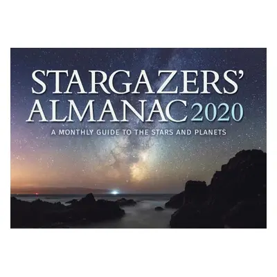 "Stargazers' Almanac: A Monthly Guide to the Stars and Planets 2020: 2020" - "" ("Mizon Bob")(Pa