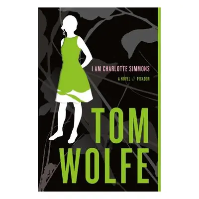 "I Am Charlotte Simmons" - "" ("Wolfe Tom")(Paperback)