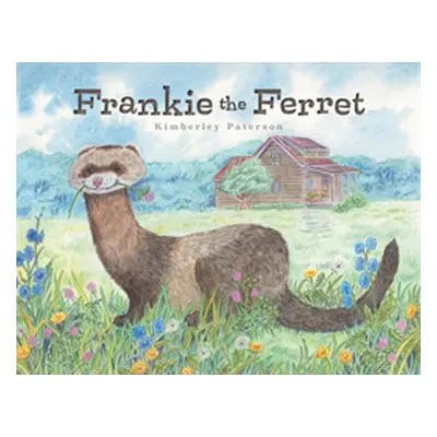 "Frankie the Ferret" - "" ("Paterson Kimberley")(Paperback)