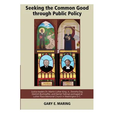 "Seeking the Common Good through Public Policy" - "" ("Maring Gary E.")(Paperback)