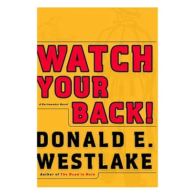 "Watch Your Back!" - "" ("Westlake Donald E.")(Pevná vazba)